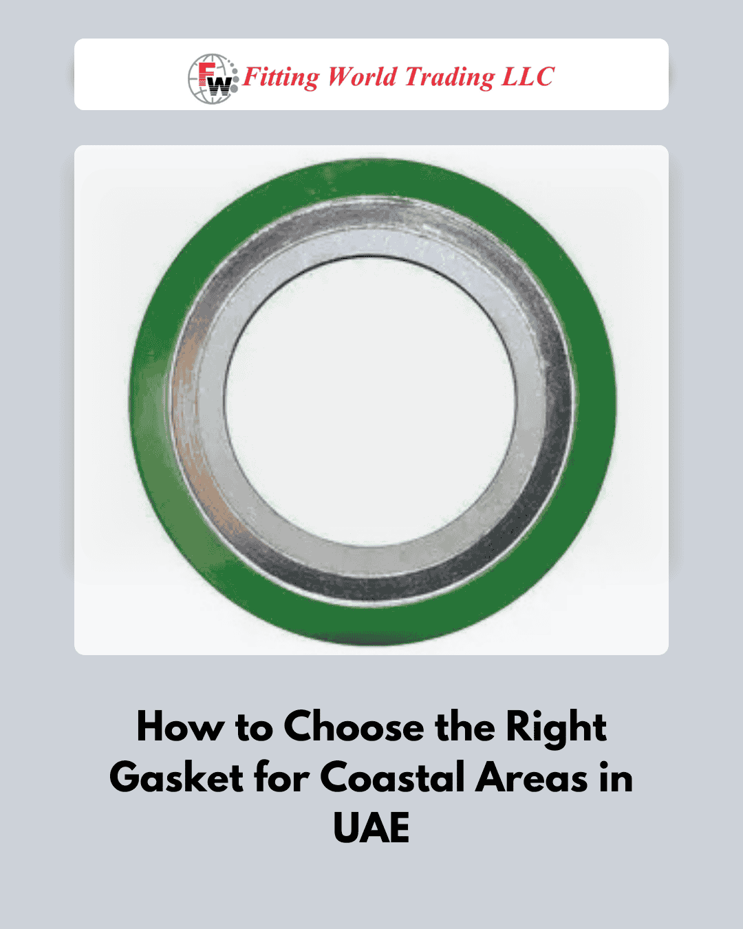 How to Choose the Right Gasket for Coastal Areas in UAE