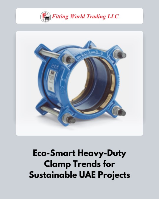 Eco-Smart Heavy-Duty Clamp Trends for Sustainable UAE Projects